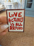 Cadre/tableau miniature pour maison de poupée Love Actually is All around